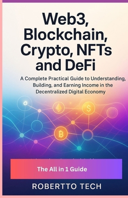 Web3, Blockchain, Crypto, Nfts, and Defi: A Com... B0FX72Z45Q Book Cover