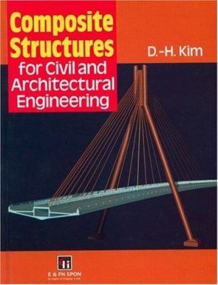 Composite Structures for Civil and Architectura... 0419191704 Book Cover