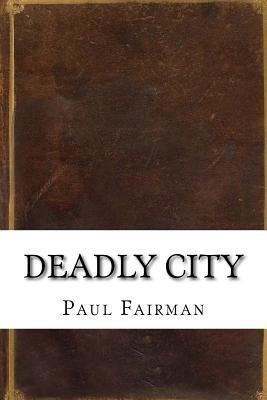 Deadly City 1536885363 Book Cover