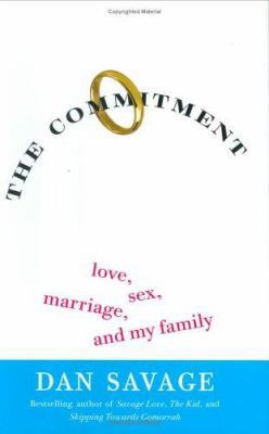 The Commitment: Love, Sex, Marriage, and My Family 0525949070 Book Cover