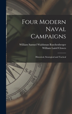 Four Modern Naval Campaigns: Historical, Strate... 1019008733 Book Cover
