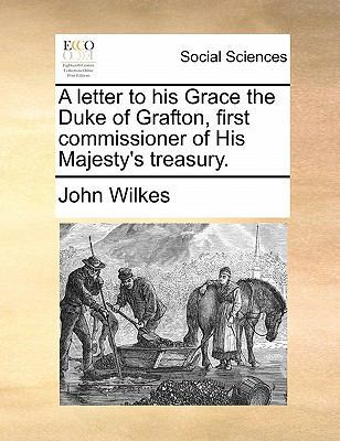 A Letter to His Grace the Duke of Grafton, Firs... 1170800769 Book Cover