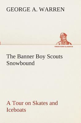 The Banner Boy Scouts Snowbound A Tour on Skate... 3849510727 Book Cover
