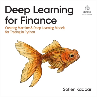 Deep Learning for Finance: Creating Machine & D... B0CZ2W3XZW Book Cover