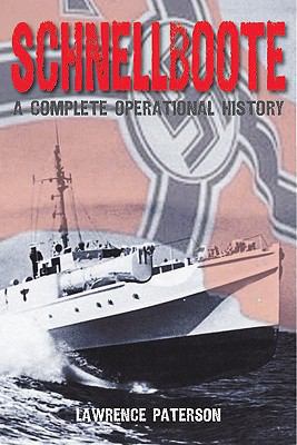 Schnellboote: A Complete Operational History 1591148286 Book Cover