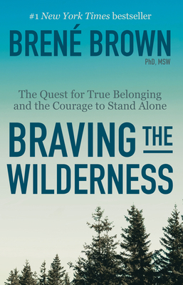 Braving the Wilderness: The Quest for True Belo... 0812985818 Book Cover