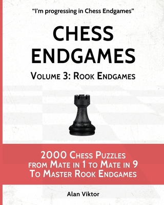 Chess Endgames, Volume 3: Rook Endgames: 2000 C... 1006056572 Book Cover