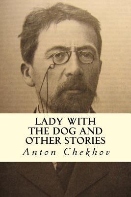 Lady with the Dog and Other Stories 1502838133 Book Cover