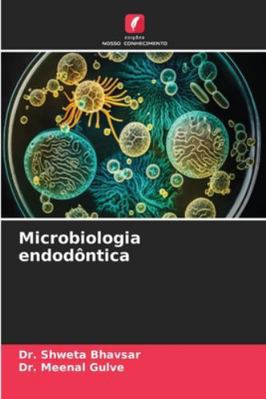 Microbiologia endodôntica [Portuguese] 6206825892 Book Cover