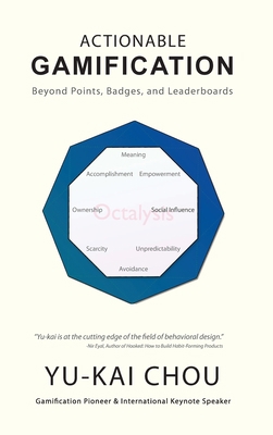 Actionable Gamification: Beyond Points, Badges,... 0692673334 Book Cover