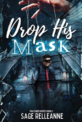 Drop His Mask: A Dark Why Choose Dystopian Romance B0F1KH2X1D Book Cover