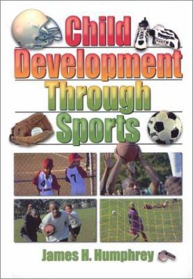 Child Development Through Sports 0789018276 Book Cover