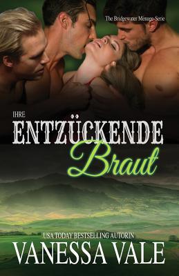 Ihre entzückende Braut: Großdruck [German] 1795947292 Book Cover