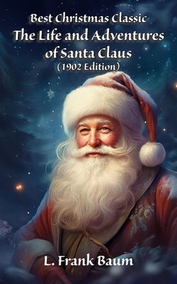 Best Christmas Classic: The Life and Adventures... B0DPYTS5K2 Book Cover