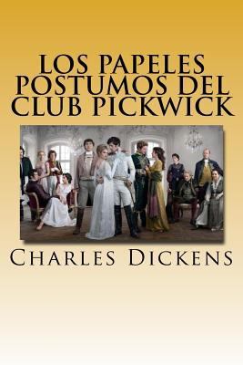 Los Papeles Postumos del Club Pickwick " VERSIO... [Spanish] 1546608958 Book Cover