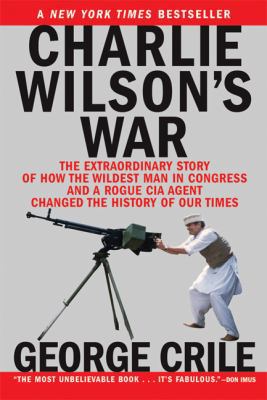 Charlie Wilson's War: The Extraordinary Story o... 0613998057 Book Cover