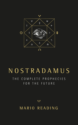 Nostradamus: The Complete Prophecies for the Fu... 1780288972 Book Cover
