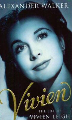 Vivien : Life of Vivien Leigh 1857979273 Book Cover