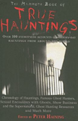 The Mammoth Book of True Hauntings 0762433965 Book Cover