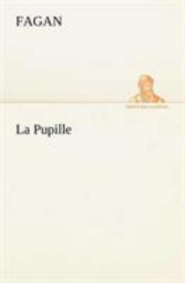 La Pupille [French] 3849135500 Book Cover