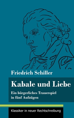 Kabale und Liebe: Ein bürgerliches Trauerspiel ... [German] 3847850849 Book Cover