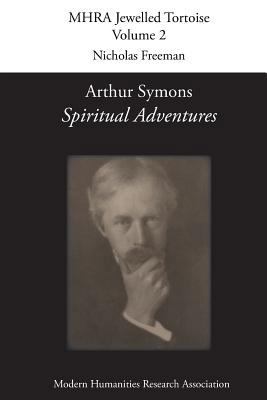 Arthur Symons, 'Spiritual Adventures' 1781880107 Book Cover