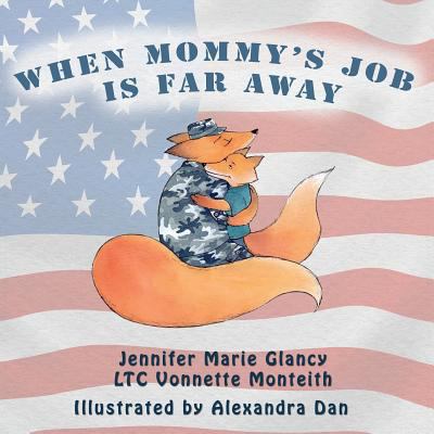 When Mommy's Job Is Far Away 0998804770 Book Cover