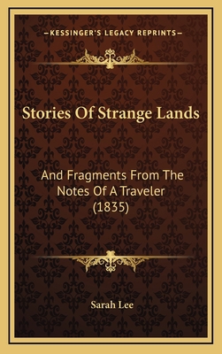 Stories of Strange Lands: And Fragments from th... 1165046903 Book Cover