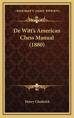 De Witt's American Chess Manual (1880) 1168924421 Book Cover