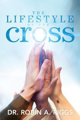 The Lifestyle of the Cross 1946453137 Book Cover