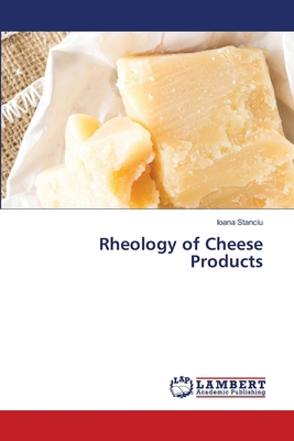 Rheology of Cheese Products 6207477219 Book Cover