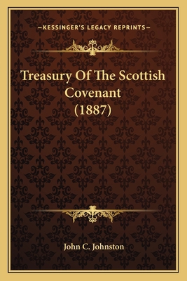 Treasury Of The Scottish Covenant (1887) 1167244621 Book Cover