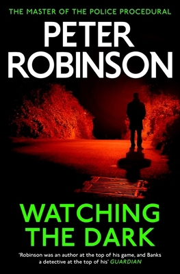 Watching the Dark: The 20th DCI Banks novel fro... 1444704893 Book Cover