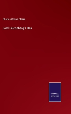 Lord Falconberg's Heir 3375020937 Book Cover