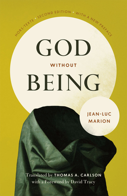 God Without Being: Hors-Texte, Second Edition 0226505650 Book Cover