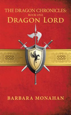 The Dragon Chronicles: Book One: Dragon Lord 1496910052 Book Cover