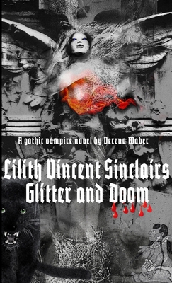 Lilith Vincent Sinclairs Glitter and Doom [German] 1291091491 Book Cover