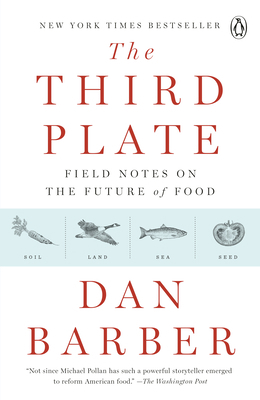 The Third Plate: Field Notes on the Future of Food 0143127152 Book Cover