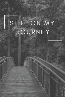 Still On My Journey 1792833016 Book Cover