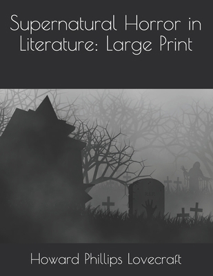 Supernatural Horror in Literature: Large Print 1650458878 Book Cover