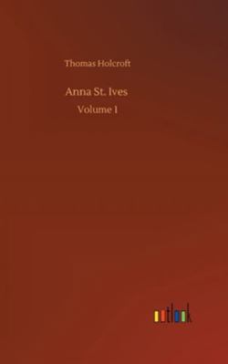 Anna St. Ives: Volume 1 3752358955 Book Cover