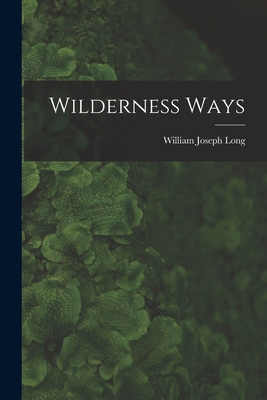 Wilderness Ways 1017291713 Book Cover