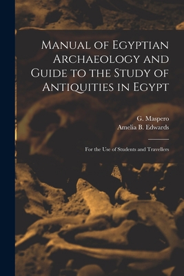 Manual of Egyptian Archaeology and Guide to the... 1013973712 Book Cover