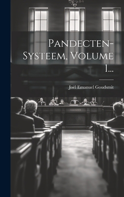 Pandecten-systeem, Volume 1... [Dutch] 1020592400 Book Cover
