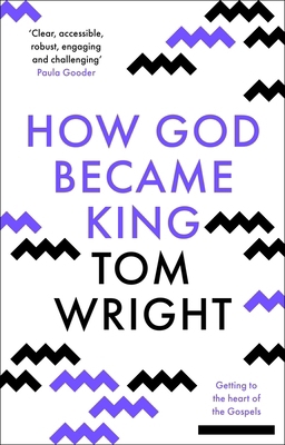 How God Became King: Getting to the Heart of th... B008MY2OLO Book Cover