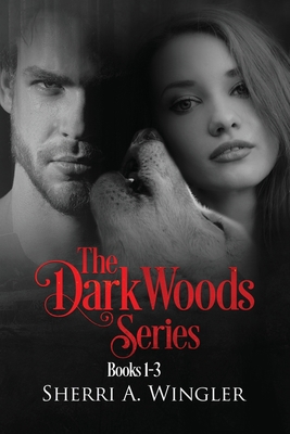 The Dark Woods Series: Books 1-3 B089LYH3J1 Book Cover