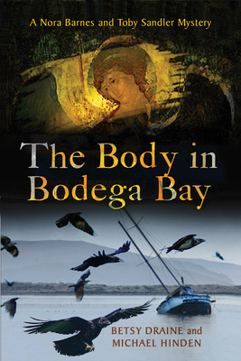 Body in Bodega Bay: A Nora Barnes and Toby Sand... 029929790X Book Cover