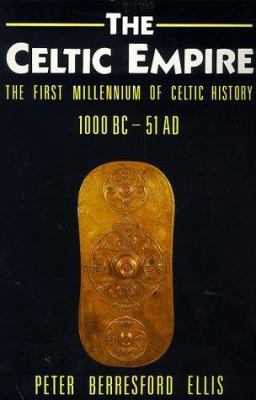 The Celtic Empire: The First Millennium of Celt... 0094713502 Book Cover