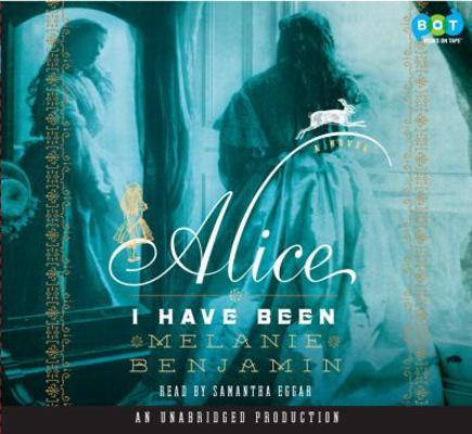 Alice I Have Been: A Novel 0307713466 Book Cover