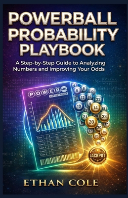 Powerball Probability Playbook: A Step-by-Step ... B0GCSNK68X Book Cover